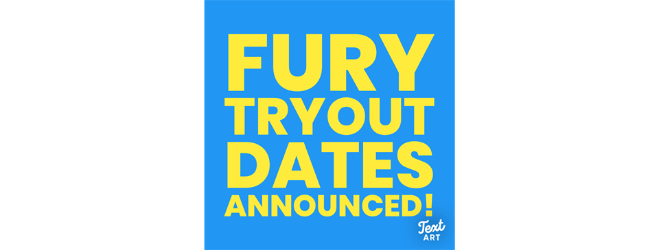 2025 Fury Tryout Dates Announced